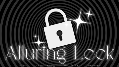 Alluring Lock- Audio File- The Goddess Clue, Chastity Training Week 1 Check In, Desperation Build Up, Tease And Denial, Locktober Challenge