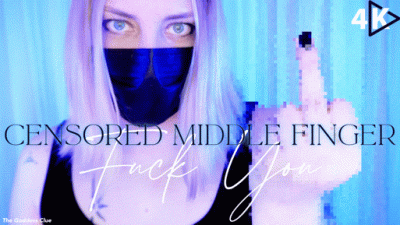 Censored Middle Finger Fuck You 4K