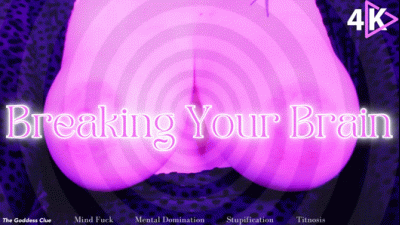 Breaking Your Brain 4K