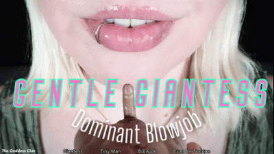 Gentle Giantess Dominant Blowjob HD The Goddess Clue, Giantess Turns Tiny Man Into A BJ Toy, Gentle Giantess Domination, Giantess Blowjob, Cum On Tongue