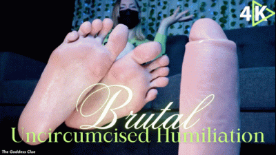 Brutal Uncircumcised Humiliation 4K