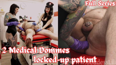 2 Hot Goth Medical Dommes Examine A Loser Patient (Full Series)- Goddess Lilith & Miss Bat Sounding, Electric Play, Anal