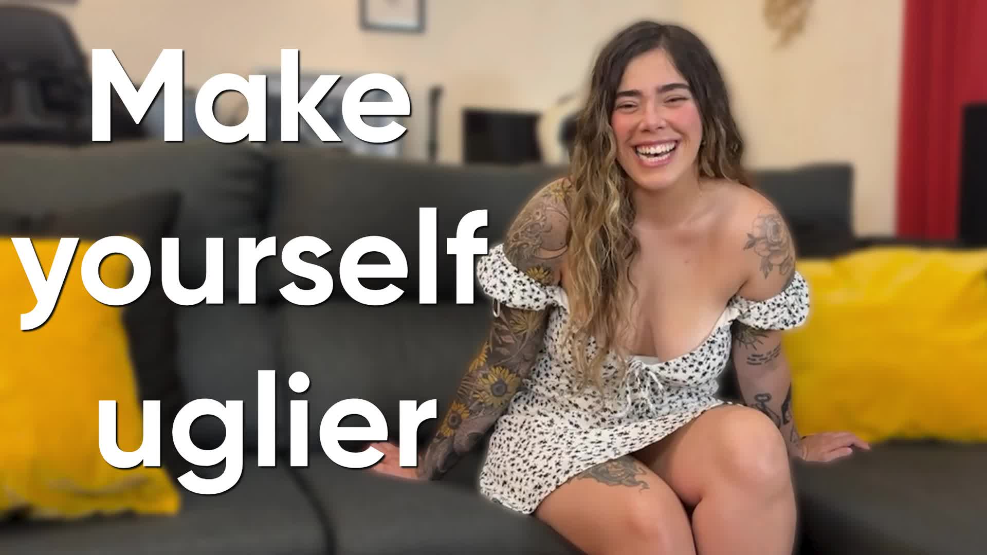 Make Yourself Uglier