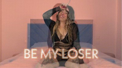 Be My Loser