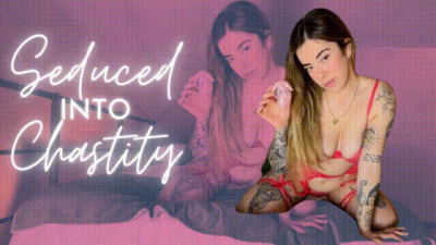 Seduced Into Chastity