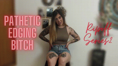 Pathetic Edging Bitch Ripoff Series 2