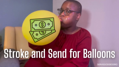 Stroke And Send For Balloons- Royal Ro Interactive Findom Game