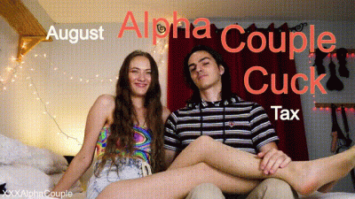 Alpha Couple August 2021 Cuck Tax