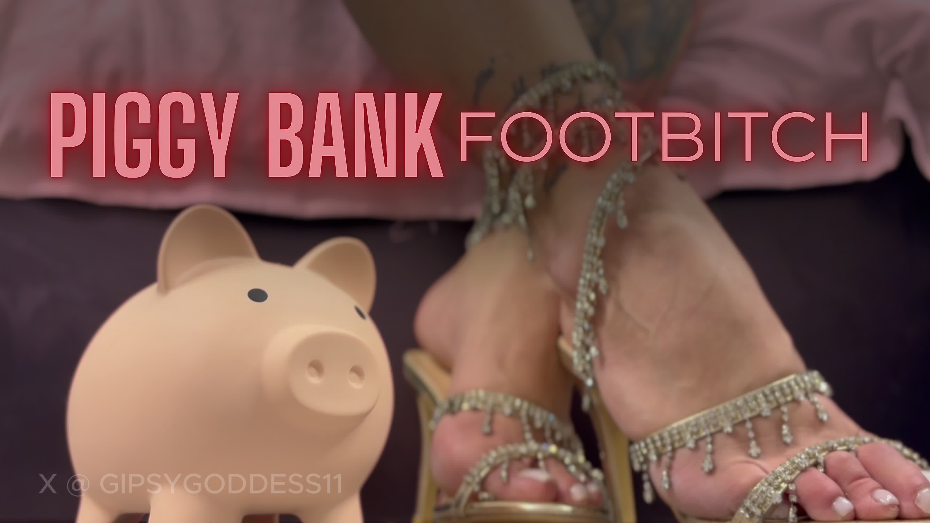 Piggybank-- Footbitch