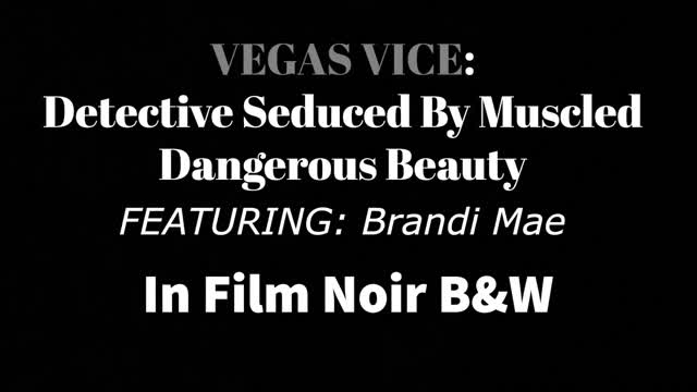Vegas Vice In Film Noir B&W: Brandi Mae