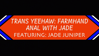 Trans Yeehaw: Farmhand Anal With Jade