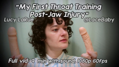 My First Throat Training Post Jaw Injury