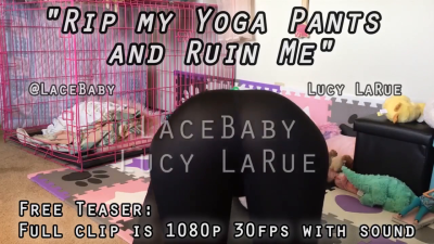 Rip My Yoga Pants And Ruin Me