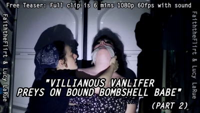 Villainous Vanlifer Preys On Bound Bombshell Babe Pt 2