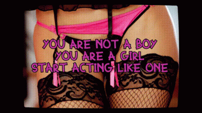 You Are Not A Boy You Are A Girl Start Acting Like One