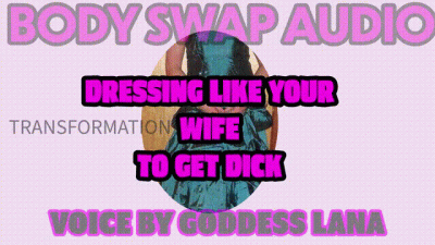 Body Swap Audio Dressing Like Your Wife To Get Dick