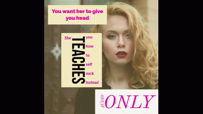 You Want A Blow Job From Her She Teaches You How To Self Suck Instead