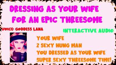 Dressing As Your Wife For An Epic Threesome