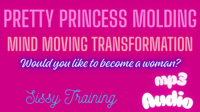 Pretty Princess Molding (Sissy Maker Audio)
