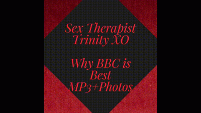 Sex Therapy-Fantasy Trinity Xo Normalizes BBC For You