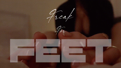 Freak For Feet