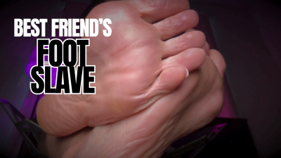 Best Friend's Foot Slave