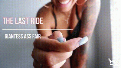 Your Last Ride Giantess Ass Fair