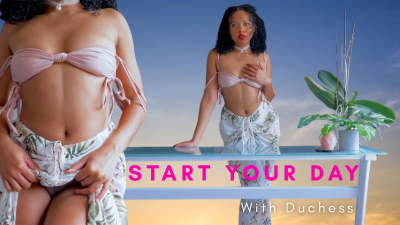 Start Your Day With Duchess
