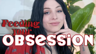 Feeding Your Obsession ****