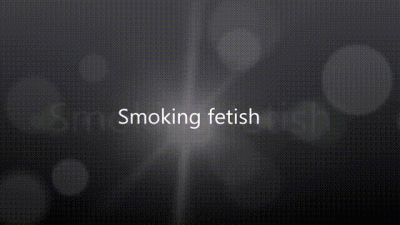 Smoking Fetish