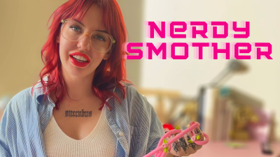 Nerdy Smother Extreme Closeups