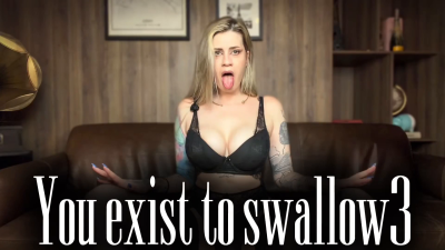 You Exist To Swallow For Me 3