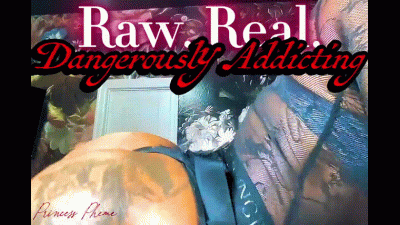 Raw. Real. Dangerously Addicting