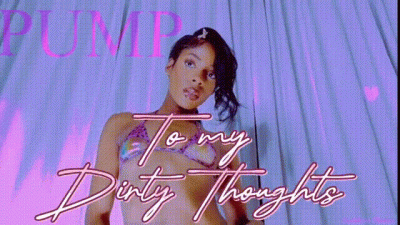Pump To My Dirty Thoughts
