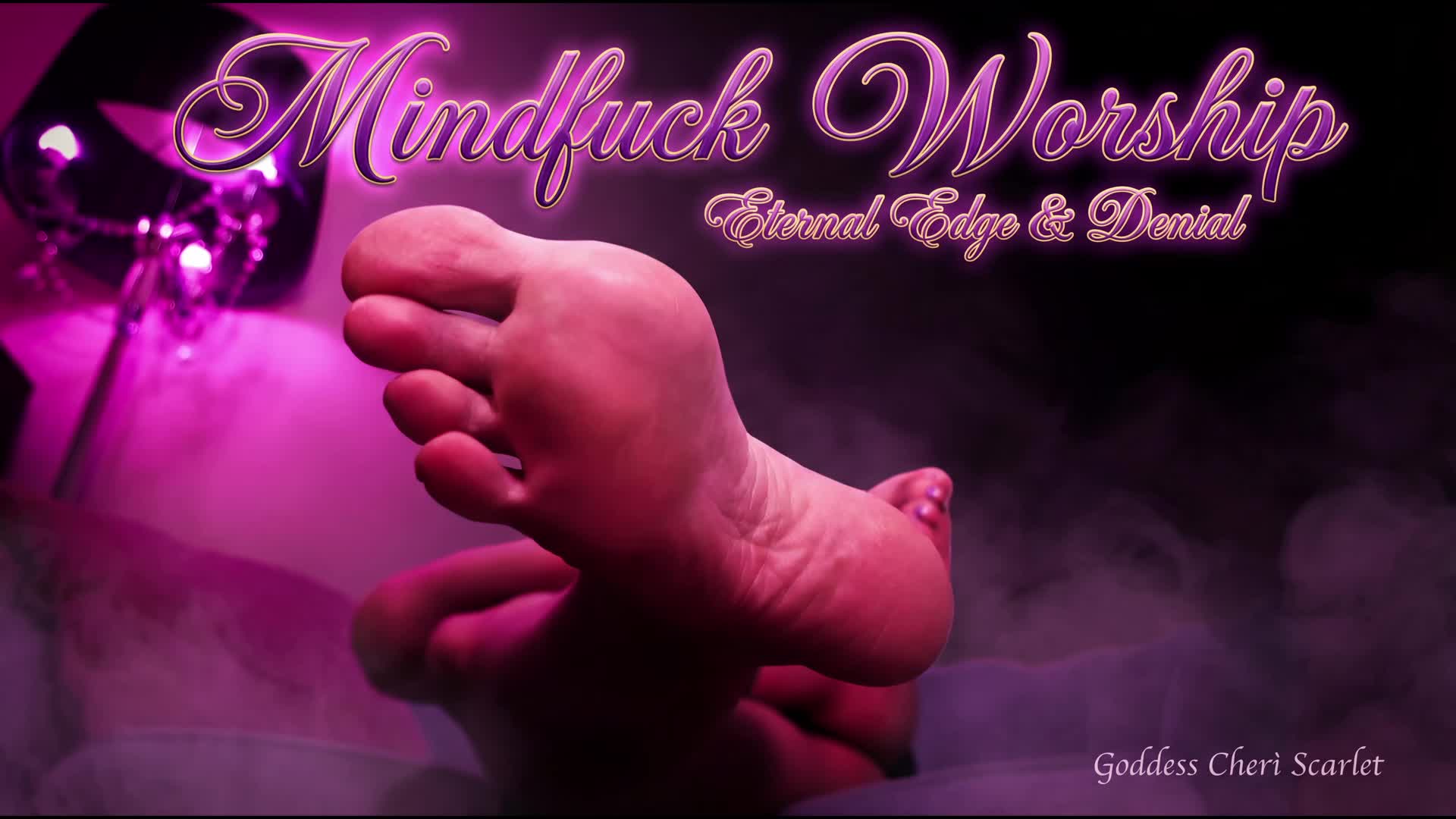 Mindfuck Worship- Eternal Edge & Denial