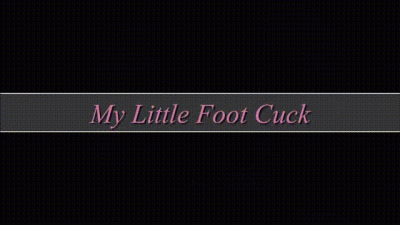 My Little Foot Cuck