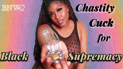 Bnwo: Chastity Cuck For Black Supremacy