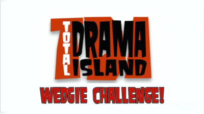 Total Drama Island Wedgie Challenge!