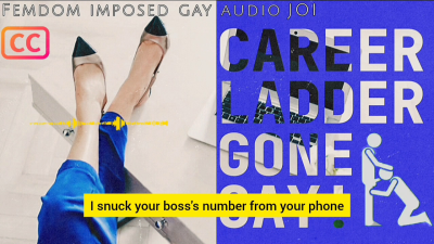 Career Ladder Gone Gay! Femdom Imposed Gay Audio JOI [Subtitled] | Findom Encouraged Bi Humiliation Bottom Bitch | Mz Dela Florez MILF Goddess