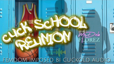 Cuck School Reunion: Femdom Imposed Bi Cuckold Audio | Encouraged Bi Gay Group Sex Beta Humiliation |