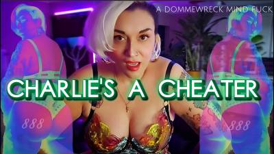 Charlie's A Cheater: A Findom Dommewreck Mind Fuck | Cheating Humiliation Sub Task | Femdom MILF Goddess Mz Dela Florez