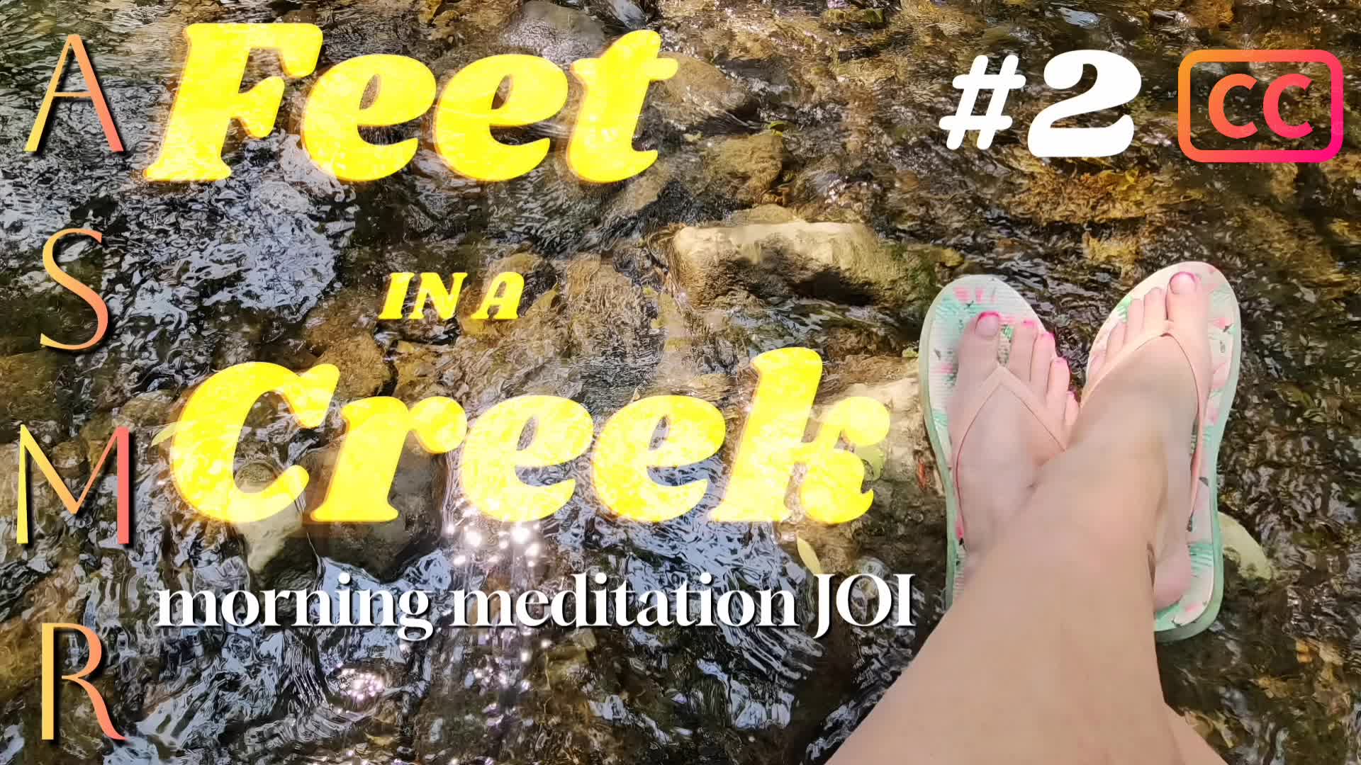 Feet In A Creek: Morning Meditation ASMR JOI Timer #2 [Subtitles] | Relaxing Femdom Foot Worship With Cum Countdown | Painted Toes In Flip Flops Outdoors