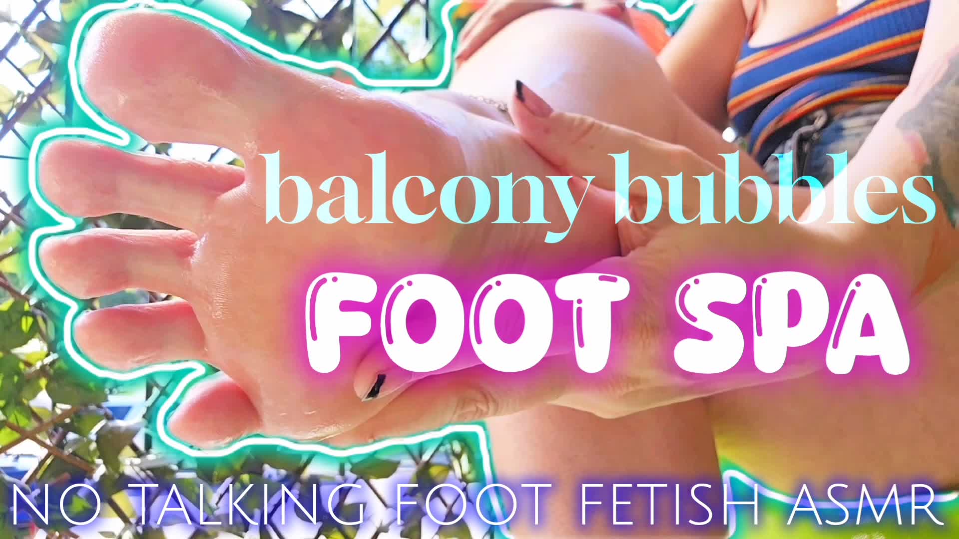 Balcony Bubbles Foot Spa ASMR: No Talking Foot Fetish Pedicure