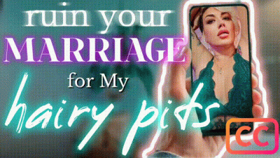 Ruin Your Marriage For My Hairy Pits [With Captions]