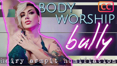 Body Worship Bully: Hairy Armpit Humiliation (With Captions)