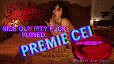 Nice Guy Pity Fuck Ruined: Premie CEI