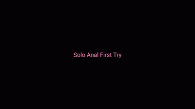 Anal First Time Ever