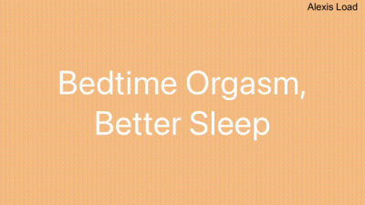 Bedtime Orgasms For Better Rest