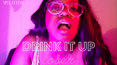 Drink It Up, Loser