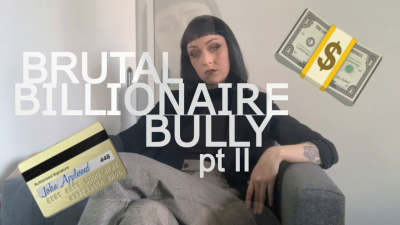 Brutal Billionaire Bully II